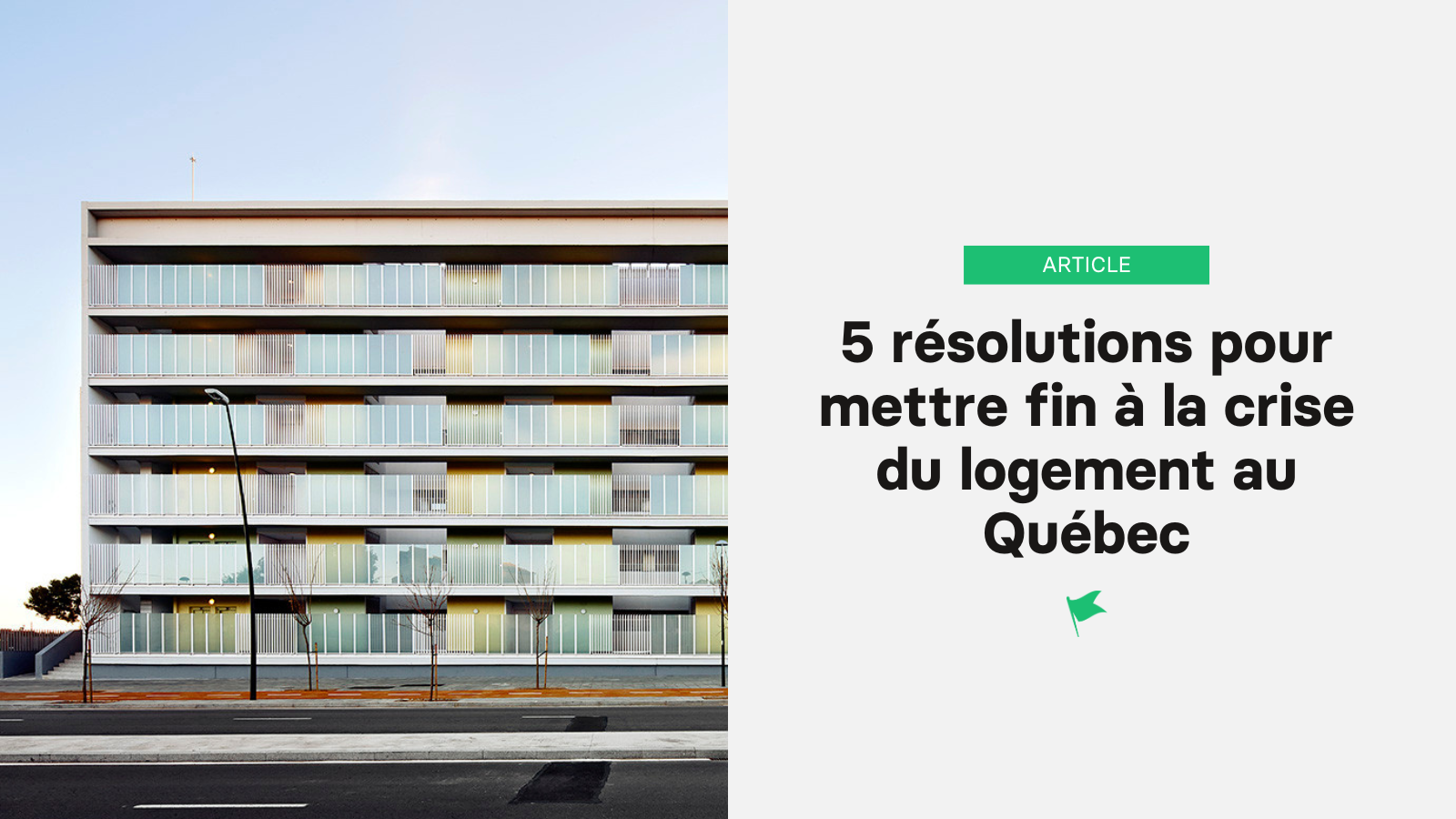Cinq résolutions pour mettre fin à la crise du logement au Québec
